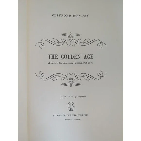The Golden Age A Climate For Greatness Virginia 1732-1775 Dowdey 1st HC/DJ 1970 - Picture 4 of 7